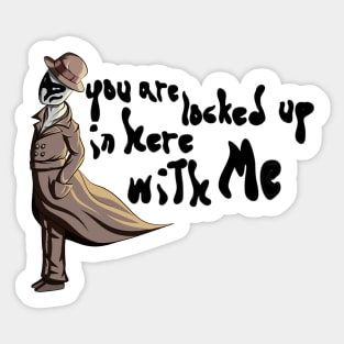 You are locked up in here with me - Watchmen - Rorschach digital art Sticker